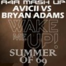 Avicii vs Bryan Adams - Wake Me Up Summer Of 69 (A4A Mash Up Mix)