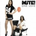 Mute! - One Love