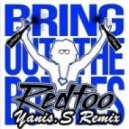 Redfoo - Bring Out The Bottles (Yanis.S Remix)