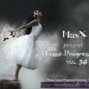 MaxX DeejaY - A House-ProgressivEmisSion vol.36 [13.07.2013] ()