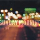 Sunday Morning - Feel you