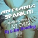 Antranig vs. Sandy - Spank Illusion (DJ E-fin Mash Up)