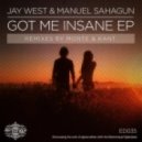 Jay West & Manuel Sahagun - Got Me Insane