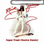 Rick James - Super Freak (Kastra Remix) [up by Nicksher]