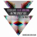 Justin Martin.Ellie Goulding - Tessellate