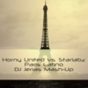 Horny United vs. Starlabz - Paris Latino (DJ Jerias Mash-Up)