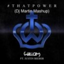 Will.I.Am ft. Justin Bieber vs. Ummet Ozcan - That Power