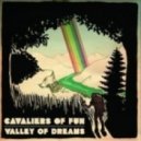 Cavaliers of Fun - Valley of Dreams