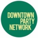 Downtown Party Network - Ain\'t No Body (Original Mix)