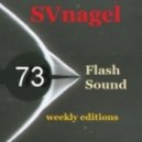 SVnagel - Flash Sound (trance music) 73 weekly edition, July 2013