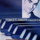 Robert Miles - Children