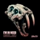 Savoy - I'm In Need