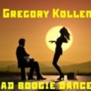 Gregory Kollen - Bad Boogie Dancer (Original Mix)