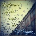 Dj Dagaz - Reflection of the soul 05 ()