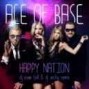 Ace Of Base - Happy Nation (DJ Evan Tell & DJ Archy Remix) (DJ Evan Tell & DJ Archy Remix)