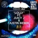 Maejor Ali Featuring Justin Bieber & Juicy J - Lolly [Raffe Bergwall Rework]