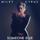 Miley Cirus - Someone Else (Craig Vanity VS Adam Kancerski Extended UNTAGGED)