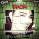 Irada - Наше чудо (DJ Karp Remix)