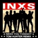 INXS - Need You Tonight (Tom Hunter Remix) (D#)