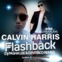 Calvin Harris - Flashback (DJ Pasha Lee & DJ Vitaco Remix) (DJ Pasha Lee & DJ Vitaco Remix)