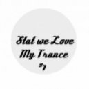 Stat we Love - My Trance #1 (01.12.2013)
