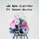 DVBBS - We Are Electric (Eliminate Remix)