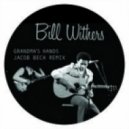 Bill Withers - Grandma\'s Hands (Jacob Bech Remix)