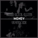 Upstroke x Thee Cool Cats - Money