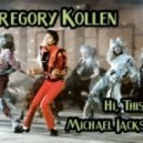 Gregory Kollen - Hi this is Michael Jackson