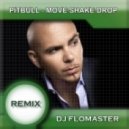 Pitbull - Move Shake Drop