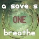 A save S - One Breath