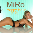 MiRo - Happy Hour (Ep.15)