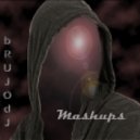 bRUJOdJ - MashUps