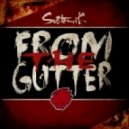 SubtomiK - From The Gutter (Original Mix)