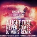 Linkin Park feat. Steve Aoki - A Light That Never Comes (DJ Mikis Remix)