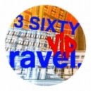 Ravel. - 3 Sixty