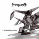 Frequent - Fragmented