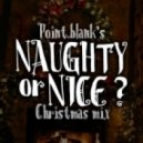 Point.blank\'s - Naughty Or Nice Mix ()