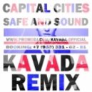 Capital Cities - Safe And Sound (Kavada Remix)