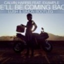 Calvin Harris feat. Example - We'll Be Coming Back (Lush & Simon Bootleg)