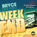 Bryce feat. Nitro - Weekend (South Crime! Remix)