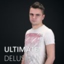 Ultimate - Delusion (Original Mix)