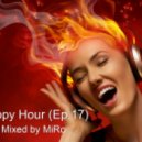MiRo - Happy Hour (Ep.17)