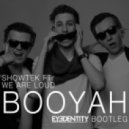 Showtek feat. We Are Loud & Sonny Wilson - Booyah (Eyedentity Bootleg)
