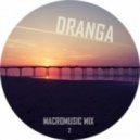 Dranga - Macromusic Mix 2 ()