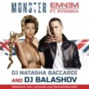 Eminem feat Rihanna - Monster (DJ Natasha Baccardi & DJ Balashov Remix)