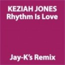 Kezaih Jones - Rhythm Is Love