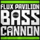 Flux Pavilion - Bass Cannon (Arcana DnB Bootleg)