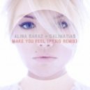 Alina Baraz & Galimatias - Make You Feel