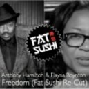 Anthony Hamilton & Elayna Boynton - Freedom (Fat Sushi Re-Cut)